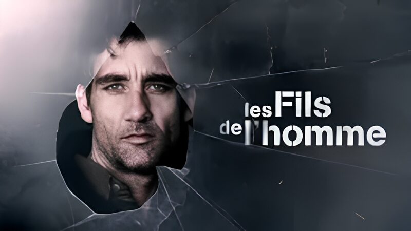 Affiche du film Les Fils de l'Homme, d'Alfonso Cuaron